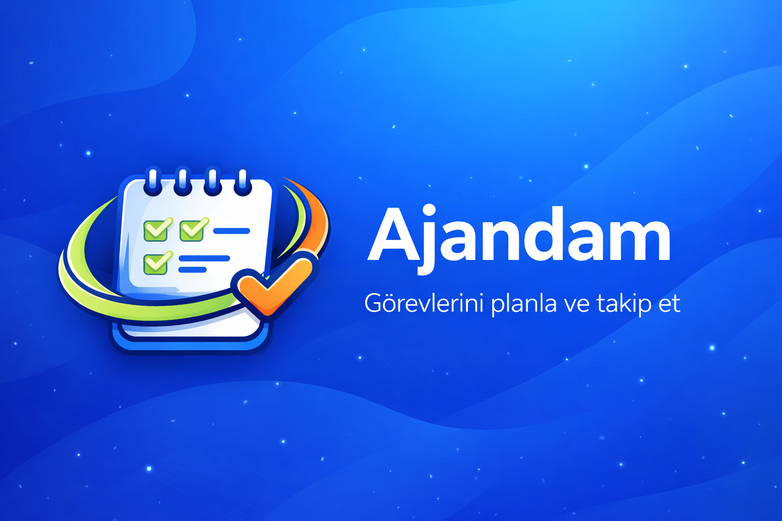 Ajandam: Günlük Hayatınızı Düzenlemenin En Kolay Yolu